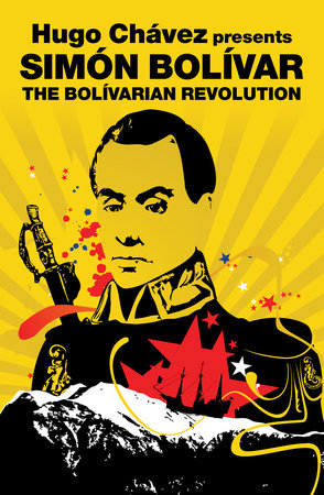 The Bolivarian Revolution by Simon Bolivar