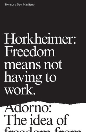 Towards a New Manifesto by Theodor Adorno and Max Horkheimer