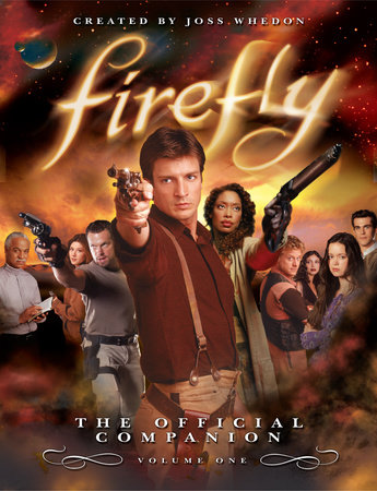 Firefly: Still Flying by Joss Whedon