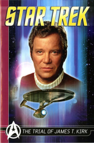 Star Trek Comics Classics: The Trial of James T. Kirk