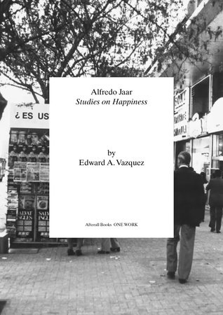 Alfredo Jaar by Edward A. Vazquez