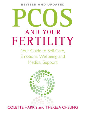 PCOS And Your Fertility by Colette Harris and Theresa Cheung