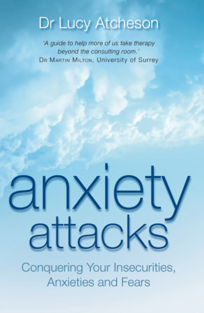 Anxiety Attacks by Lucy Atcheson