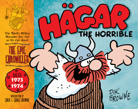 Hagar the Horrible: The Epic Chronicles by Dik Browne