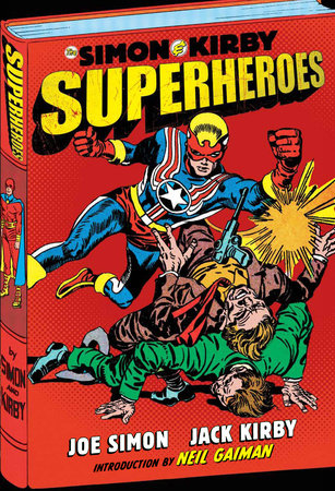 Simon and Kirby: Superheroes by Joe Simon