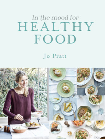 In the Mood for Healthy Food by Jo Pratt