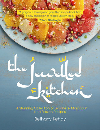 The Jewelled Kitchen by Bethany Kehdy