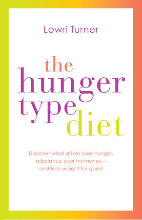 The Hunger Type Diet by Lowri Turner
