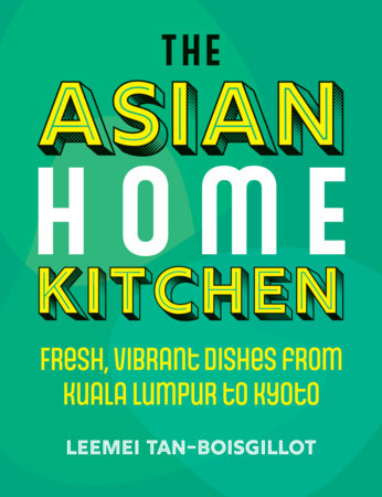 The Asian Home Kitchen by Leemei Tan-Boisgillot