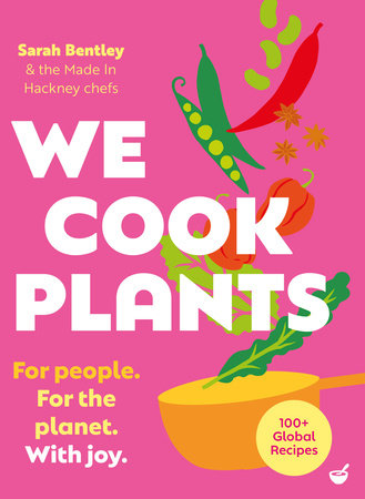 We Cook Plants by Sarah Bentley