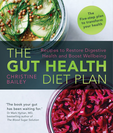 The Gut Health Diet Plan by Christine Bailey