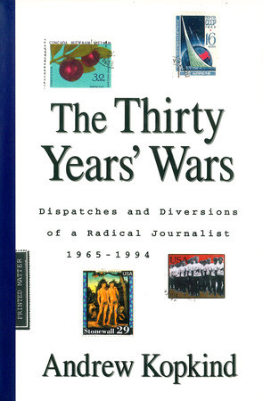 The Thirty Years' Wars by Andrew Kopkind