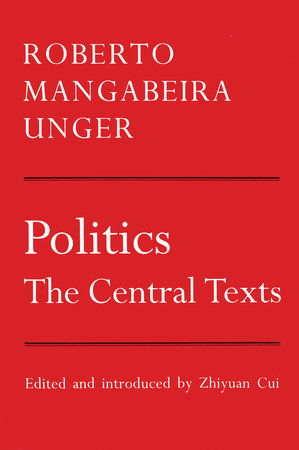 Politics by Roberto Mangabeira Unger