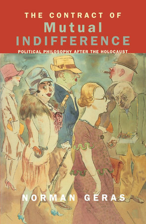 The Contract of Mutual Indifference by Norman Geras