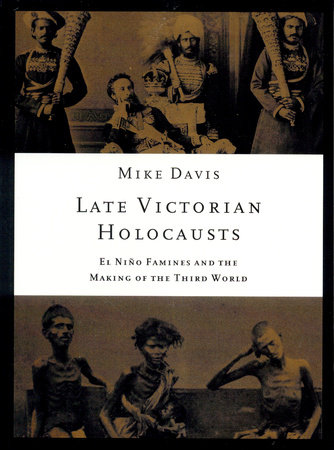 Late Victorian Holocausts by Mike Davis