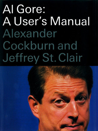 Al Gore by Alexander Cockburn and Jeffrey St. Clair