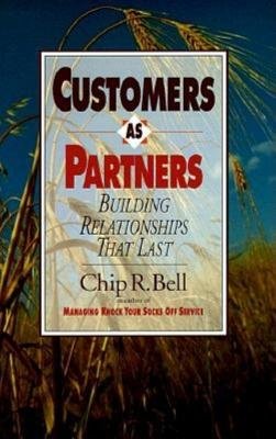 Customers As Partners by Chip R. Bell
