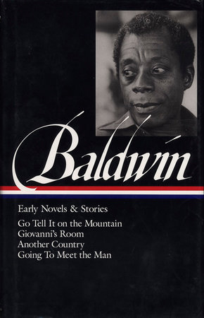 James Baldwin: Early Novels & Stories (LOA #97) by James Baldwin