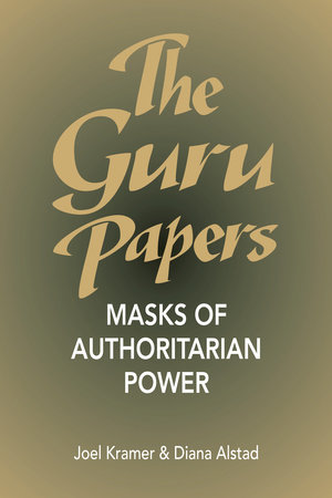 The Guru Papers by Joel Kramer and Diana Alstad