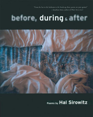 Before, During, and After by Hal Sirowitz