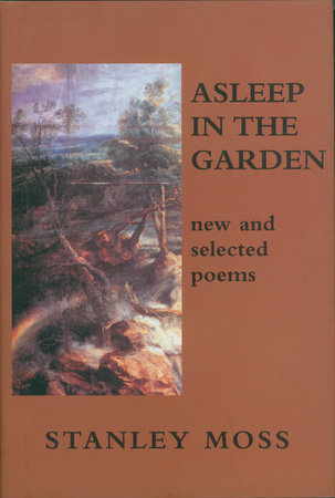 Asleep in the Garden by Stanley Moss