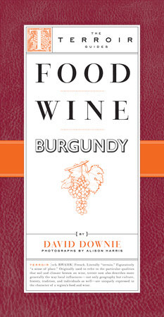 Food Wine Burgundy by David Downie