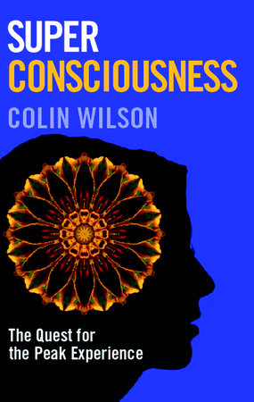 Super Consciousness by Colin Stanley and Colin Wilson