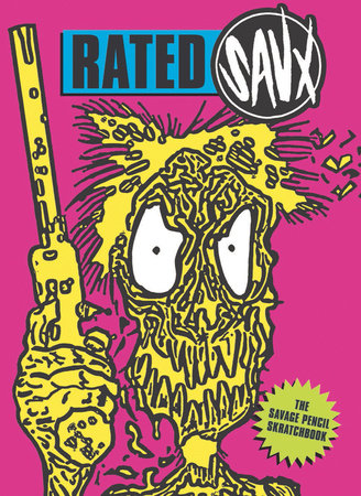 Rated Savx by Savage Pencil