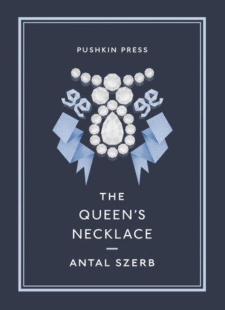 The Queen's Necklace by Antal Szerb