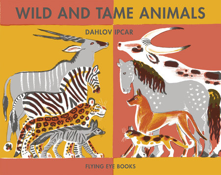Wild And Tame Animals by Dahlov Ipcar