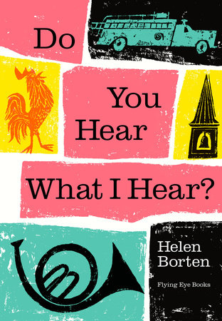 Do You Hear What I Hear? by Helen Borten