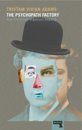 The Psychopath Factory by Tristam Adams