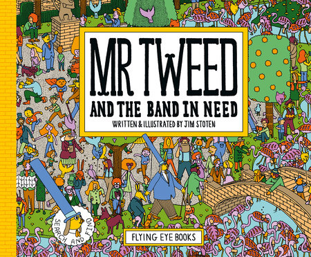 Mr. Tweed and the Band in Need by Jim Stoten