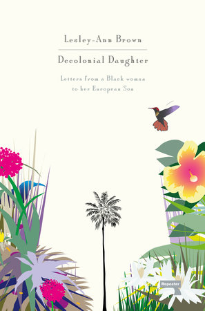 Decolonial Daughter by Lesley-Ann Brown