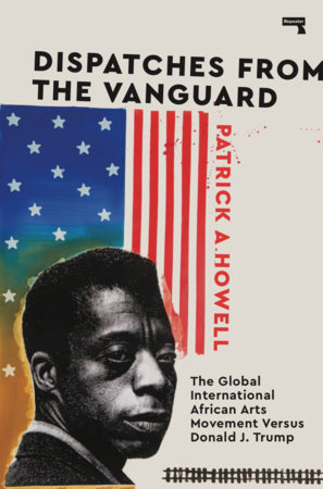 Dispatches from the Vanguard by Patrick Howell