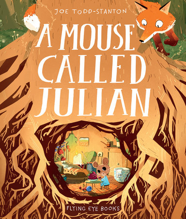 A Mouse Called Julian by Joe Todd-Stanton