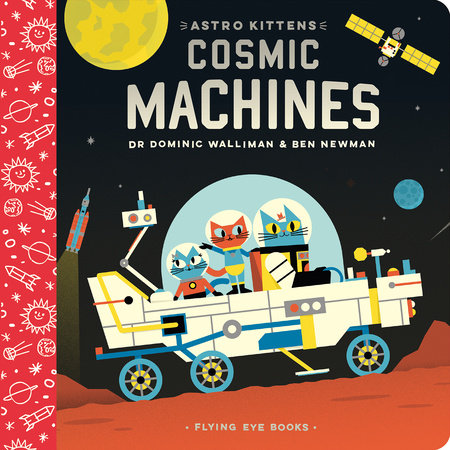 Astro Kittens: Cosmic Machines by Dr. Dominic Walliman