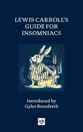 Lewis Carroll’s Guide for Insomniacs by Lewis Carroll