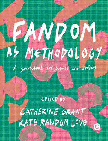 Fandom as Methodology by 