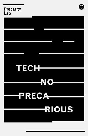 Technoprecarious by Precarity Lab