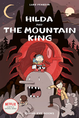 Hilda and the Mountain King by Luke Pearson