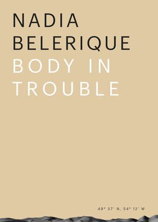 Body in Trouble by Nadia Belerique