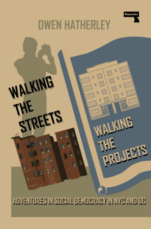 Walking the Streets/Walking the Projects by Owen Hatherley