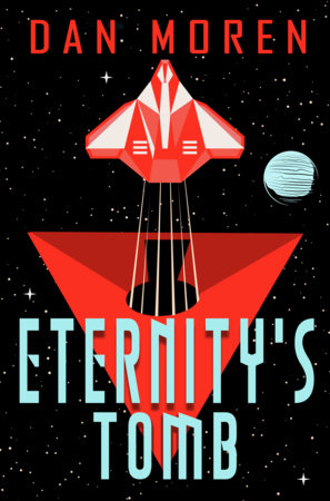 Eternity's Tomb by Dan Moren