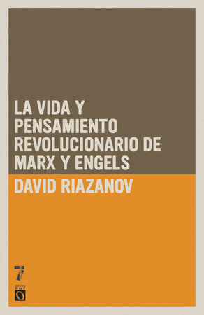 La vida y el pensamiento revolucionario de Marx y Engels by David Riazanov