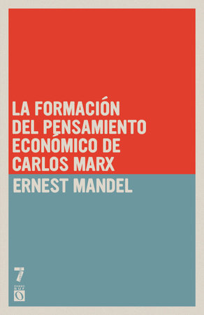 La formación del pensamiento económico de Carlos Marx by Ernest Mandel