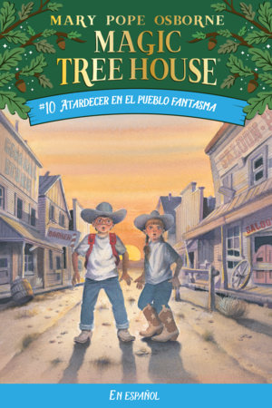 Atardecer en el pueblo fantasma / Ghost Town at Sundown by Mary Pope Osborne