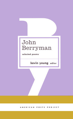 John Berryman: Selected Poems by John Berryman