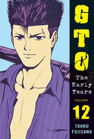 GTO: The Early Years Volume 12