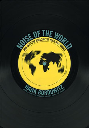 Noise of the World by Hank Bordowitz